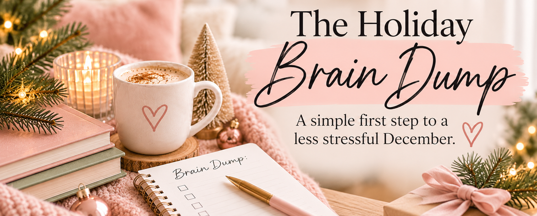 Feeling Overwhelmed by Christmas Already? Start With a Holiday Brain Dump 🎄